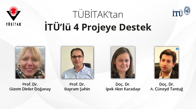 TÜBİTAK’tan İTÜ’lü 4 Projeye Destek Görseli