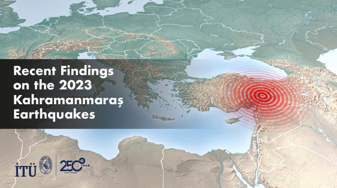 Recent Findings on the 2023 Kahramanmaraş Earthquakes Görseli