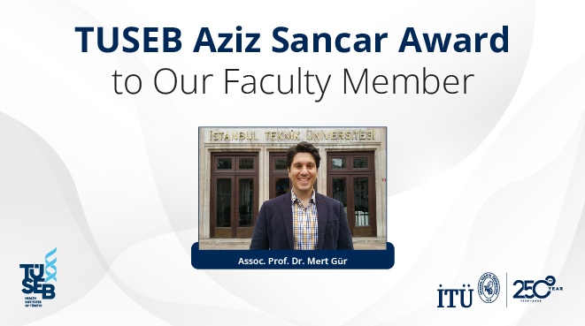 TUSEB Aziz Sancar Award to Our Faculty Member Görseli