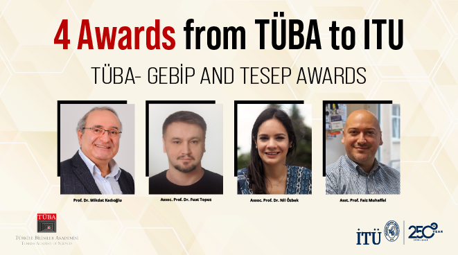 4 Awards from TÜBA to ITU Görseli