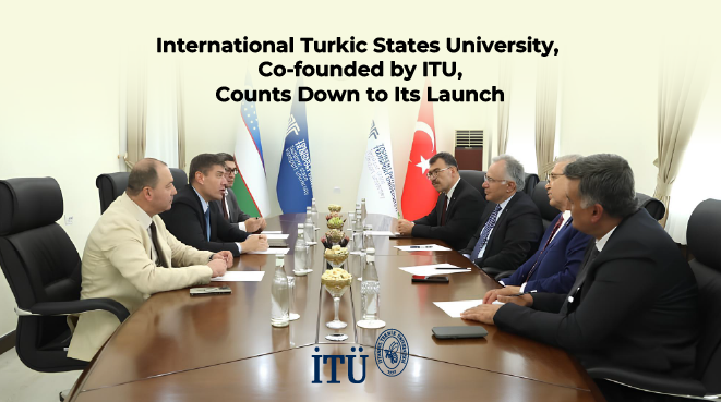 International Turkic States University, Co-founded by ITU, Counts Down to Its Launch Görseli