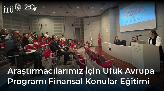 Araştırmacılarımız İçin Ufuk Avrupa Programı Finansal Konular Eğitimi Görseli