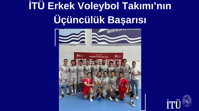İTÜ Erkek Voleybol Takımı’nın Üçüncülük Başarısı Görseli