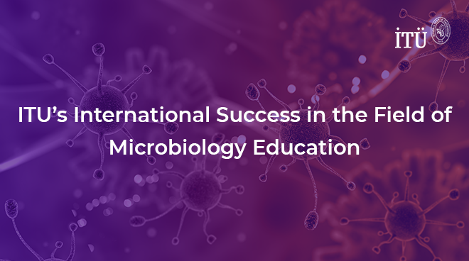 ITU’s International Success in the Field of Microbiology Education Görseli