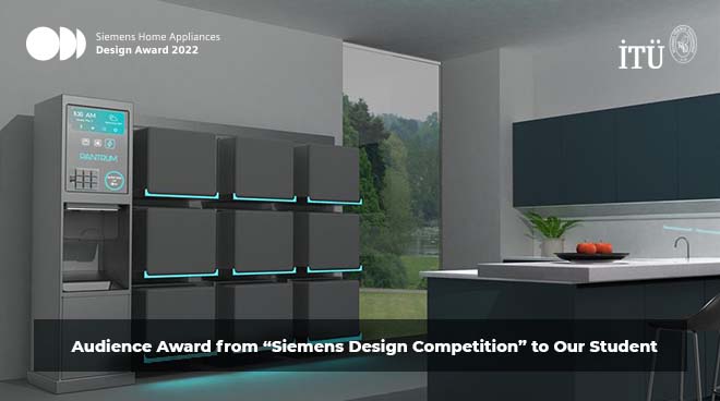 Audience Award from “Siemens Design Competition” to Our Student Görseli