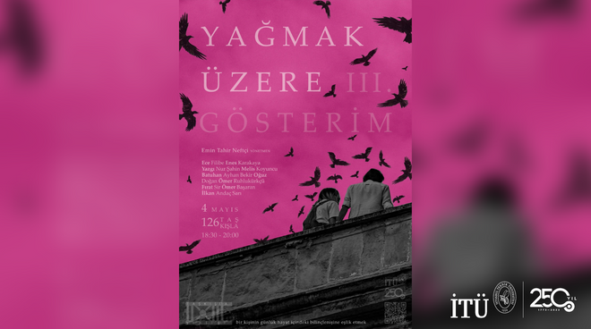 İTÜ’lü Öğrencilerden Taşkışla’da Bir Film: Yağmak Üzere Görseli