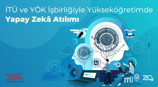 İTÜ ve YÖK İşbirliğiyle Yükseköğretimde Yapay Zekâ Atılımı Görseli