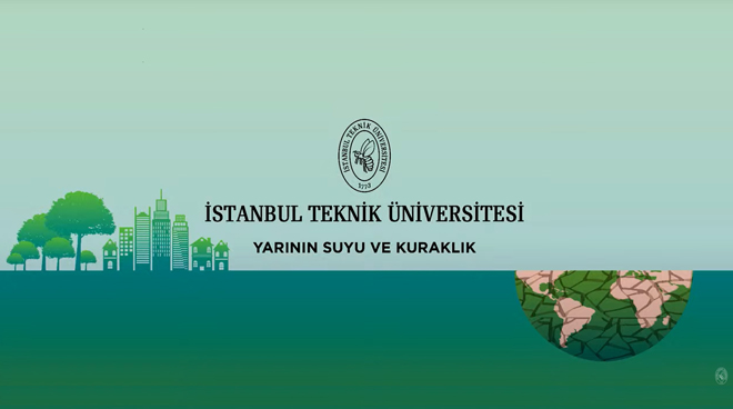 Agenda of İTÜ Talks: “Tomorrow’s Water and Drought” Görseli