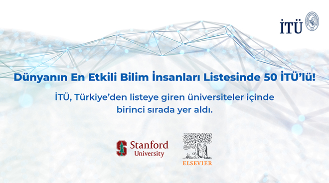 Dünyanın En Etkili Bilim İnsanları Listesinde 50 İTÜ’lü Görseli