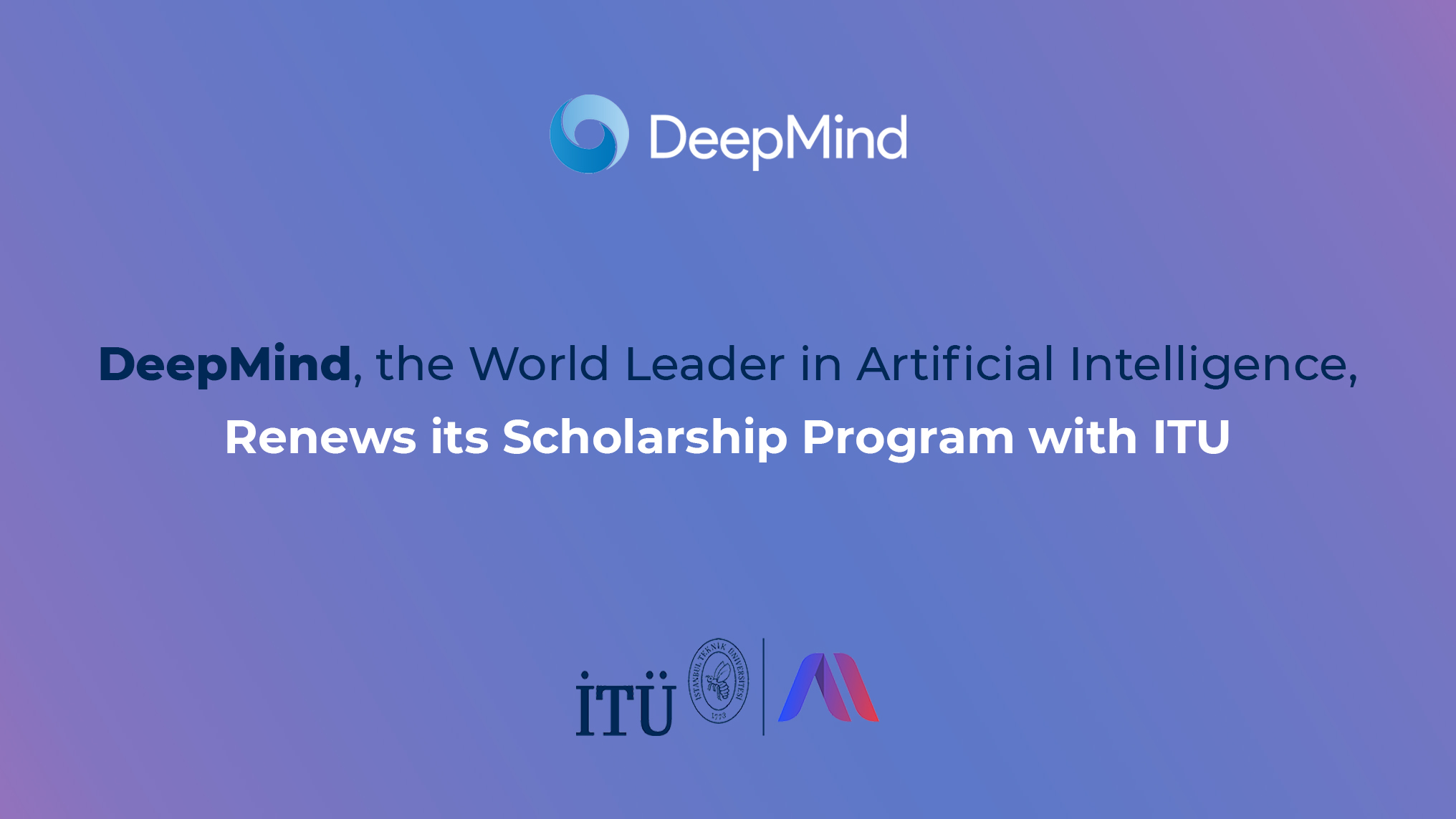 DeepMind, the World Leader in Artificial Intelligence, Renews its Scholarship Program with ITU Görseli
